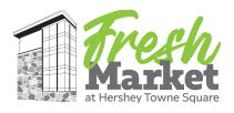 Fresh Market at Hershey Towne Square.